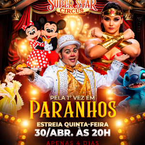 Super Star Circus 3 – quinta-feira 30/04 20h