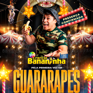 Circo do Bananinha – sexta-feira 24/04 20h