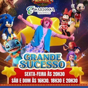 Circo Montreal — Grande Sucesso – sexta-feira 31/07 20h30
